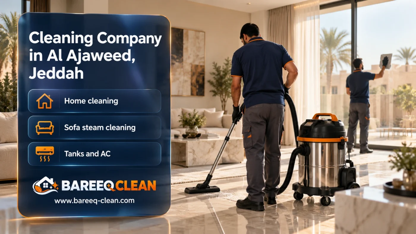 Cleaning Company in Al Ajaweed, Jeddah | Homes and Steam Cleaning