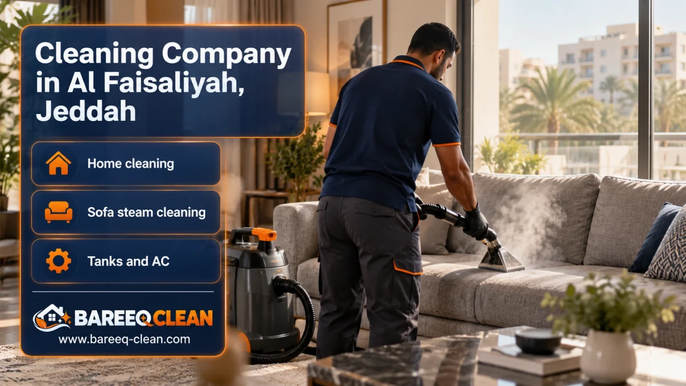 Cleaning Company in Al Faisaliyah, Jeddah | Homes and Steam Cleaning