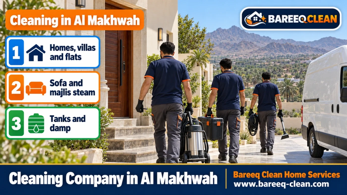 Cleaning Company in Al Makhwah | Homes, Villas, Sofas and Tanks