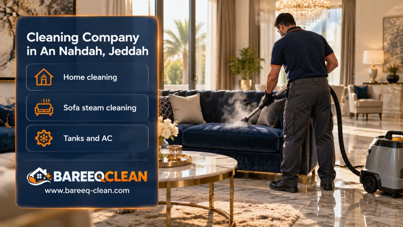 Cleaning Company in An Nahdah, Jeddah | Homes and Steam Cleaning