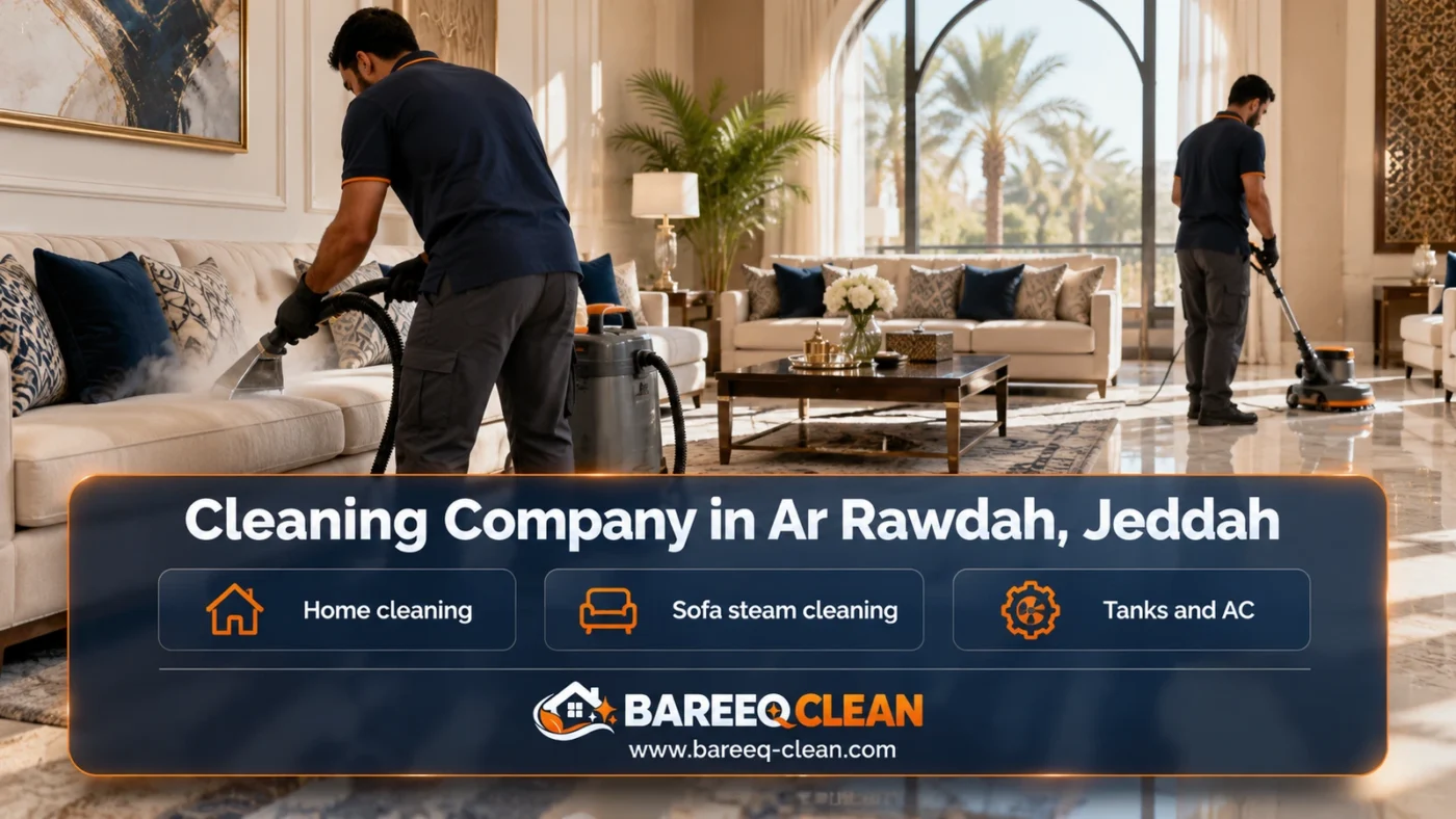 Cleaning Company in Ar Rawdah, Jeddah | Homes and Steam Cleaning