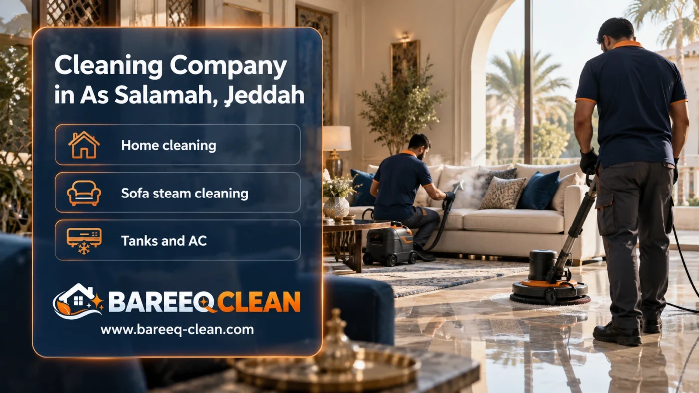 Cleaning Company in As Salamah, Jeddah | Homes and Steam Cleaning