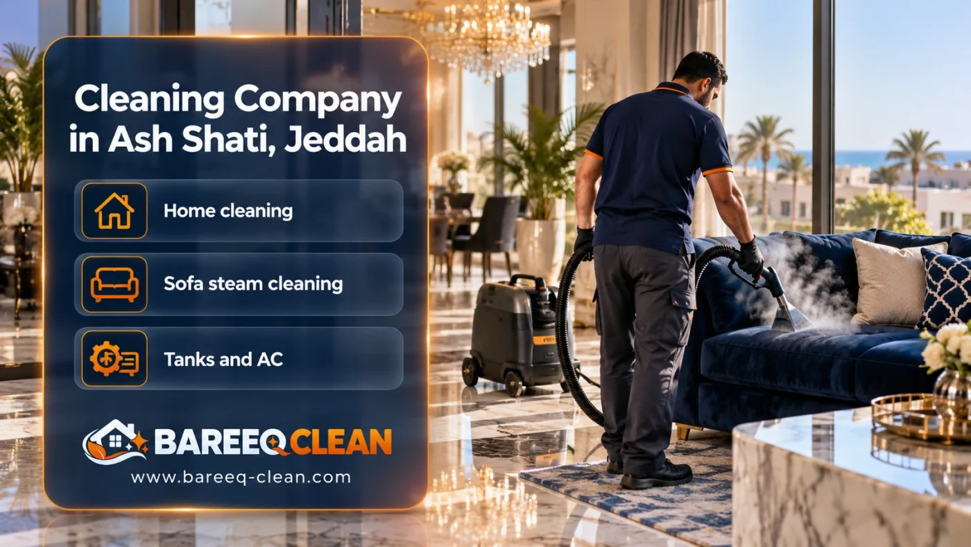 Cleaning Company in Ash Shati, Jeddah | Homes and Steam Cleaning