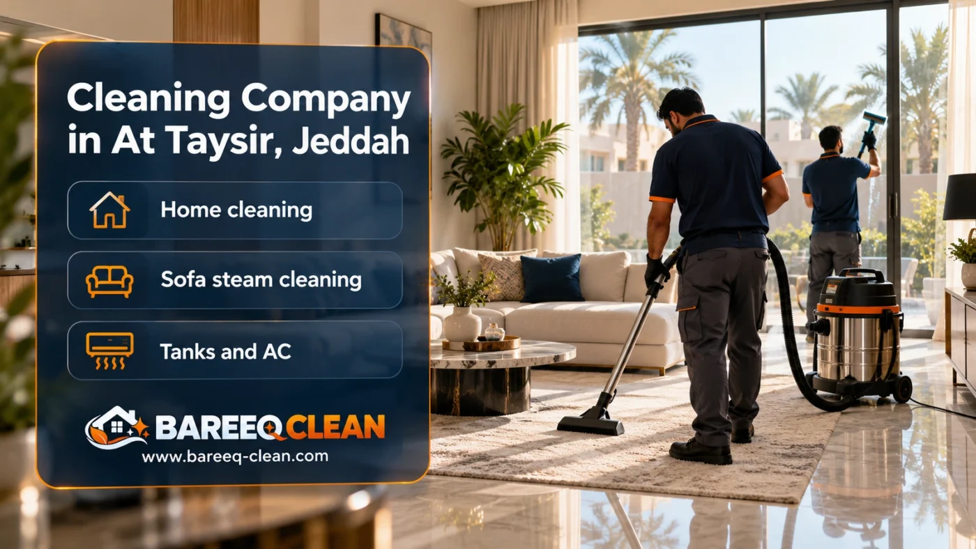 Cleaning Company in At Taysir, Jeddah | Homes and Steam Cleaning