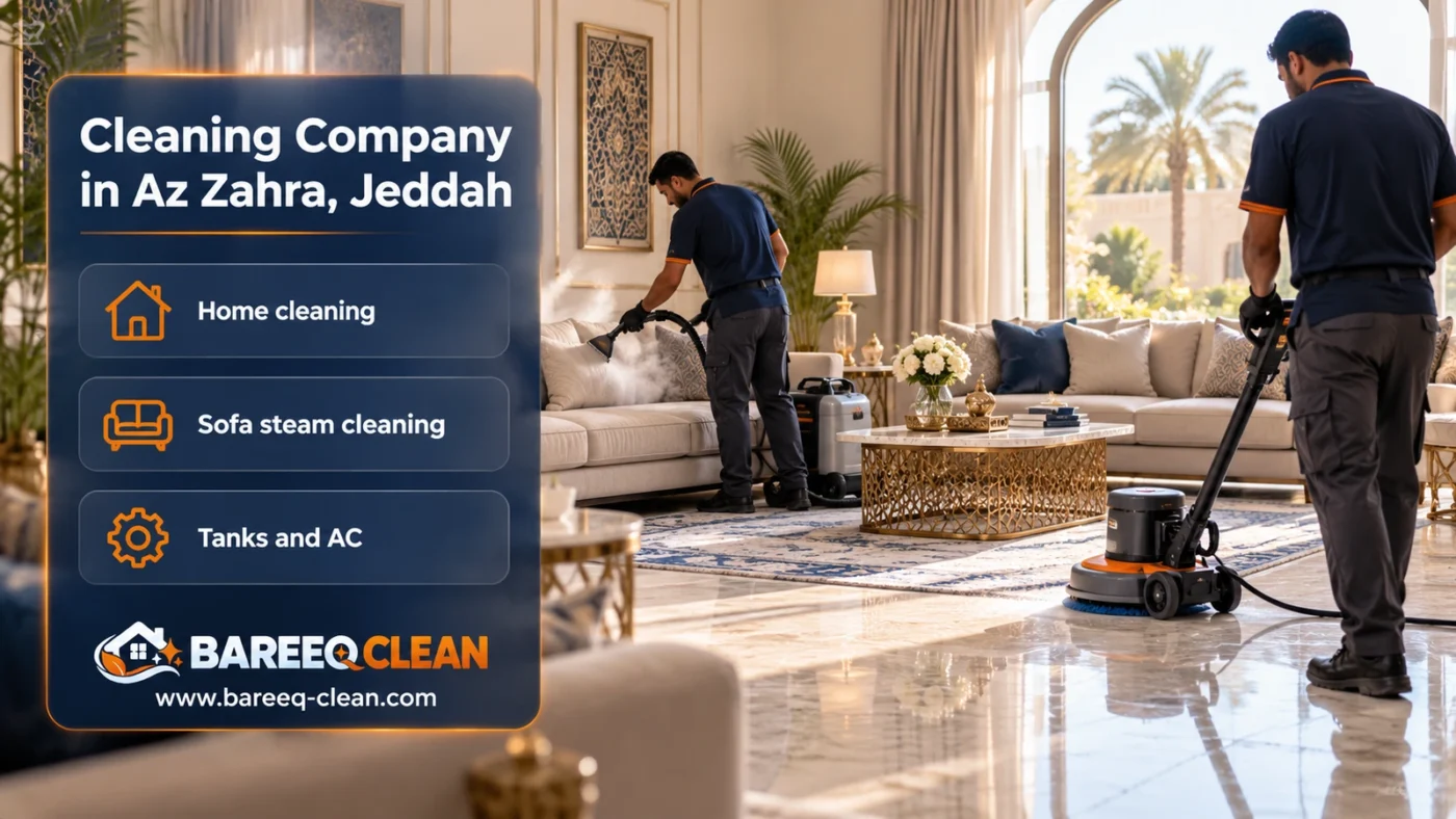 Cleaning Company in Az Zahra, Jeddah | Homes and Steam Cleaning