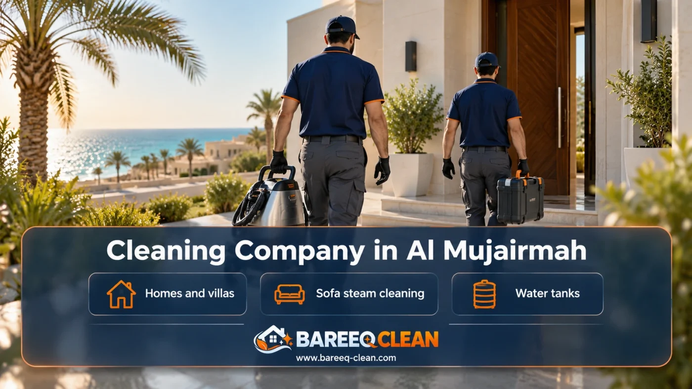 Cleaning Company in Al Mujairmah | Homes, Sofas and Tanks