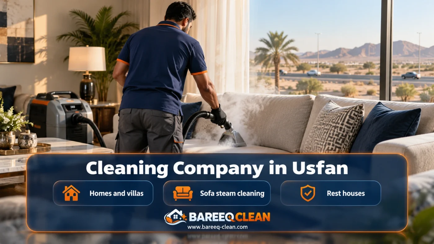 Cleaning Company in Usfan | Homes and Sofa Steam Cleaning