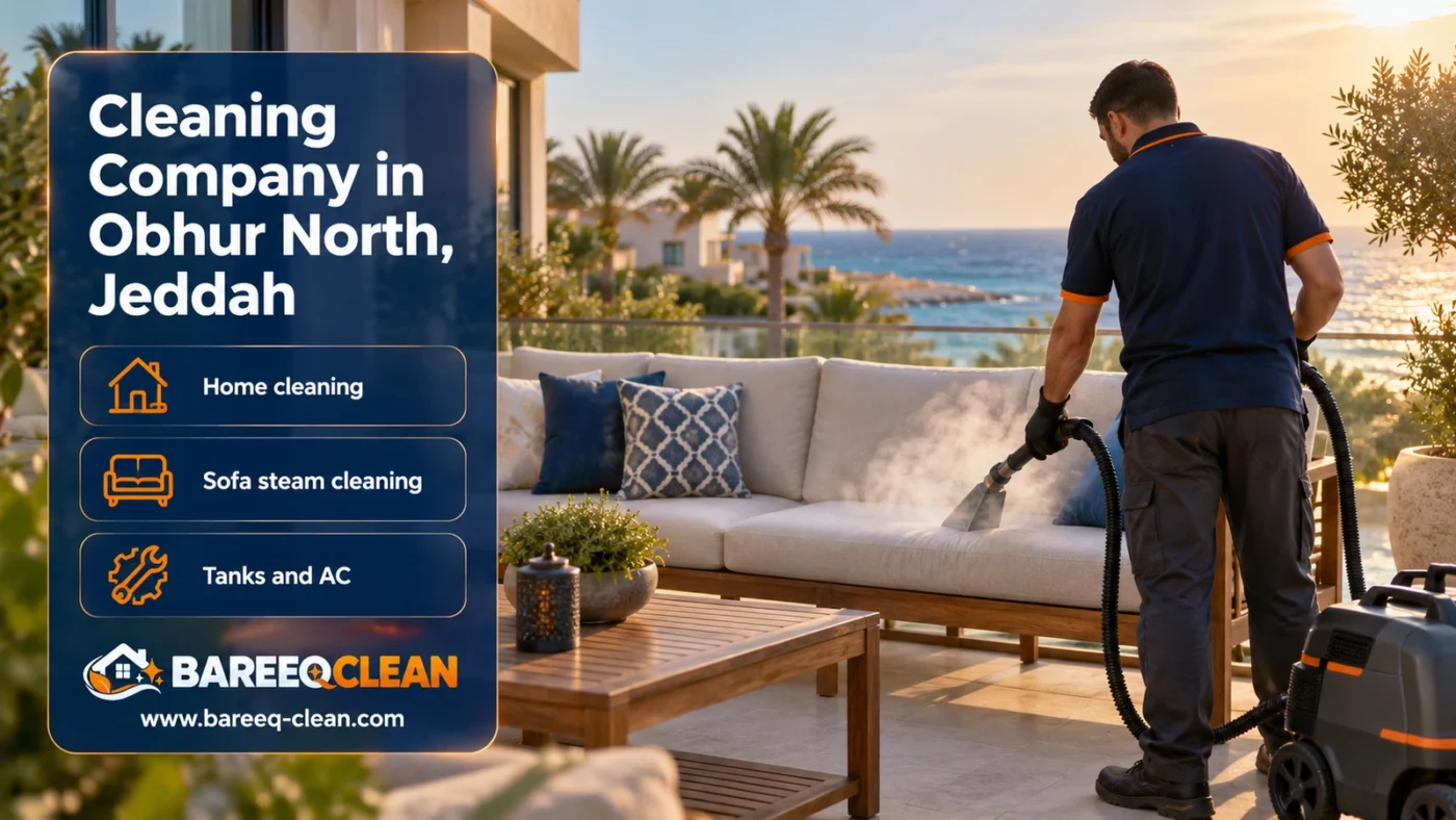 Cleaning Company in Obhur North, Jeddah | Homes and Steam Cleaning